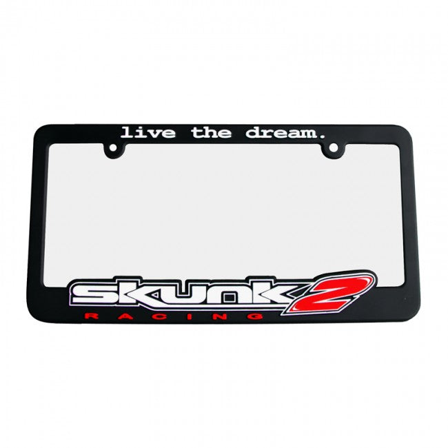 Skunk2 License Plate Frame - Live The Dream